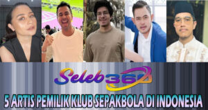 5 Artis Pemilik Klub Sepakbola Di Indonesia