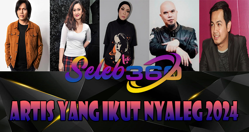 Artis Yang Ikut Nyaleg 2024