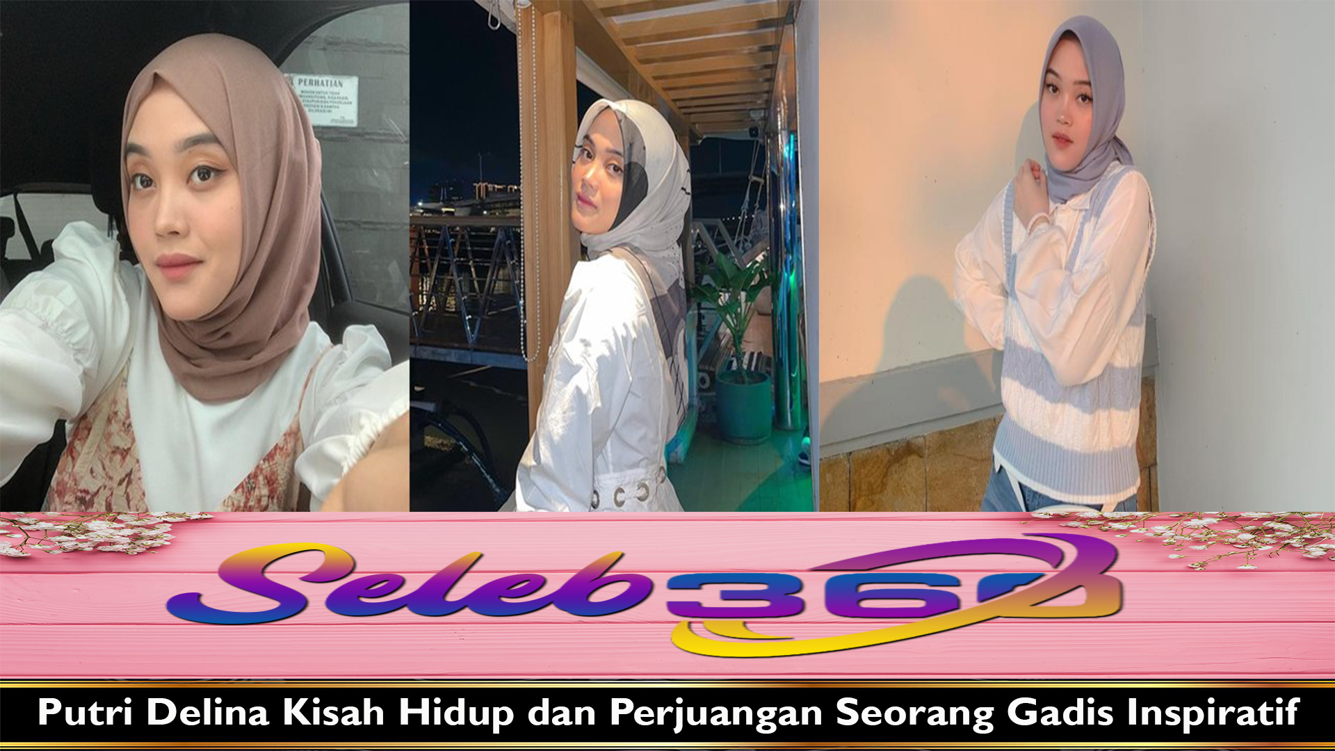 Putri Delina Kisah Hidup dan Perjuangan Seorang Gadis Inspiratif